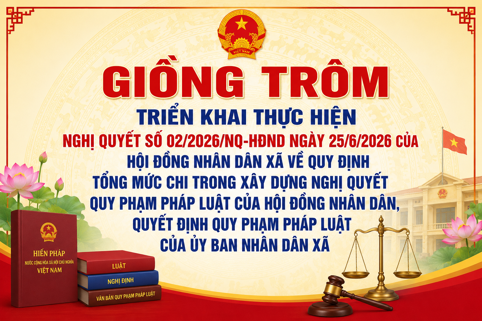 Giồng Trôm triển khai thực hiện Nghị quyết số
02/2026/NQ-HĐND ngày 25/6/2026 của
Hội đồng nhân dân xã về Quy định
tổng mức chi trong xây dựng nghị quyết
quy phạm pháp luật của Hội đồng nhân dân,
quyết định quy phạm pháp luật
của Ủy ban nhân dân xã
